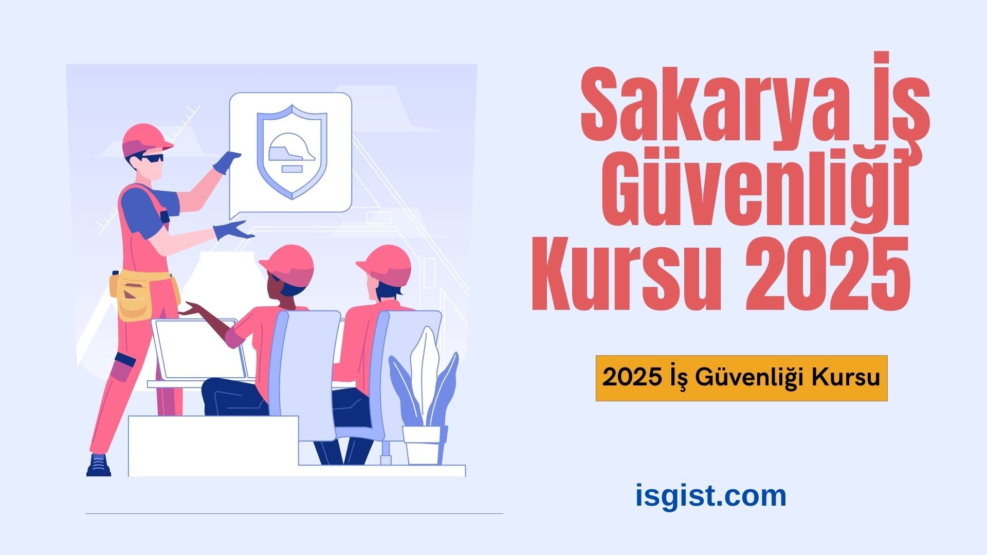 Sakarya İş Güvenliği Kursu 2025